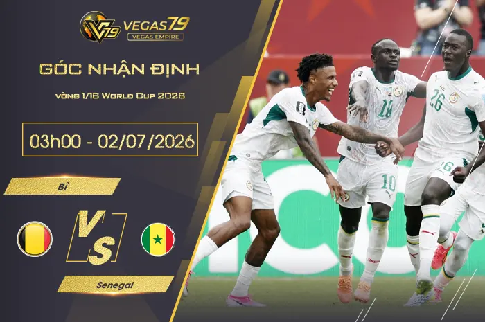 Nhận định Bỉ vs Senegal lúc 03h00 ngày 02/07