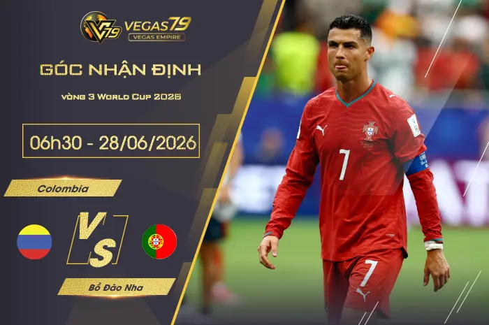 Nhận định Colombia vs Bồ Đào Nha lúc 06h30 ngày 28/06