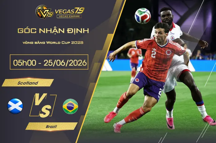 Nhận định Scotland vs Brazil lúc 05h00 ngày 25/06