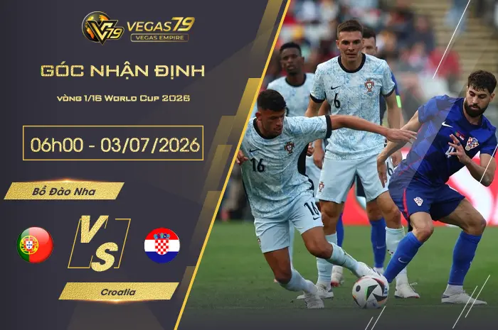Nhận định Bồ Đào Nha vs Croatia lúc 06h00 ngày 03/07