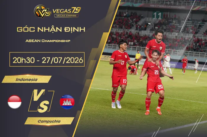 Nhận định Indonesia vs Campuchia lúc 20h30 ngày 27/07
