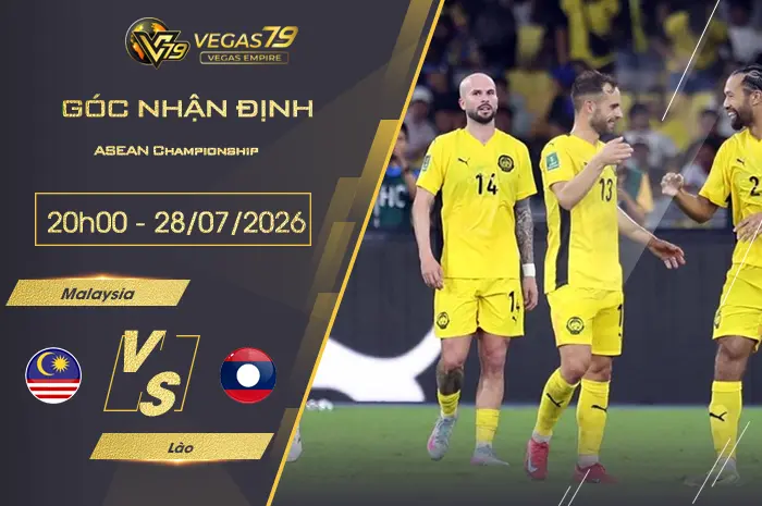 Nhận định Malaysia vs Lào lúc 20h00 ngày 28/07