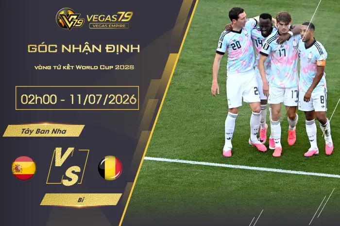 Nhận định Tây Ban Nha vs Bỉ lúc 02h00 ngày 11/07